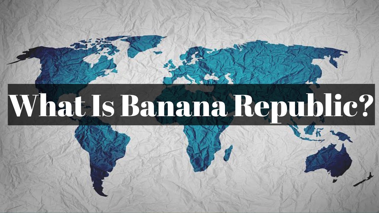 What is a Banana Republic in Hindi and Urdu Banana Republic