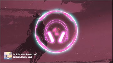 (Remake) On & On (Feat.Daniel Levi) - Cartoon | MAGIC MOOD MUSIC 2022