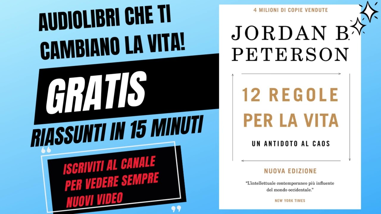12 REGOLE PER LA VITA - Jordan B. Peterson - AUDIOLIBRO in ITALIANO  Riassunto 