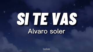 Alvaro Soler // SI TE VAS (letra / lyrics)