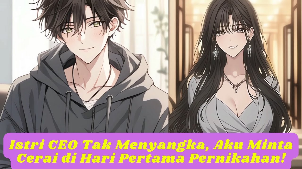 Istri CEO Tak Menyangka, Aku Minta Cerai di Hari Pertama Pernikahan!