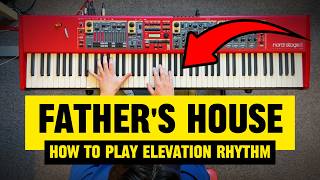 FATHER'S HOUSE (Elevation RHYTHM) | Full Worship Piano Tutorial & Playthrough 🎹