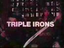 Triple Irons