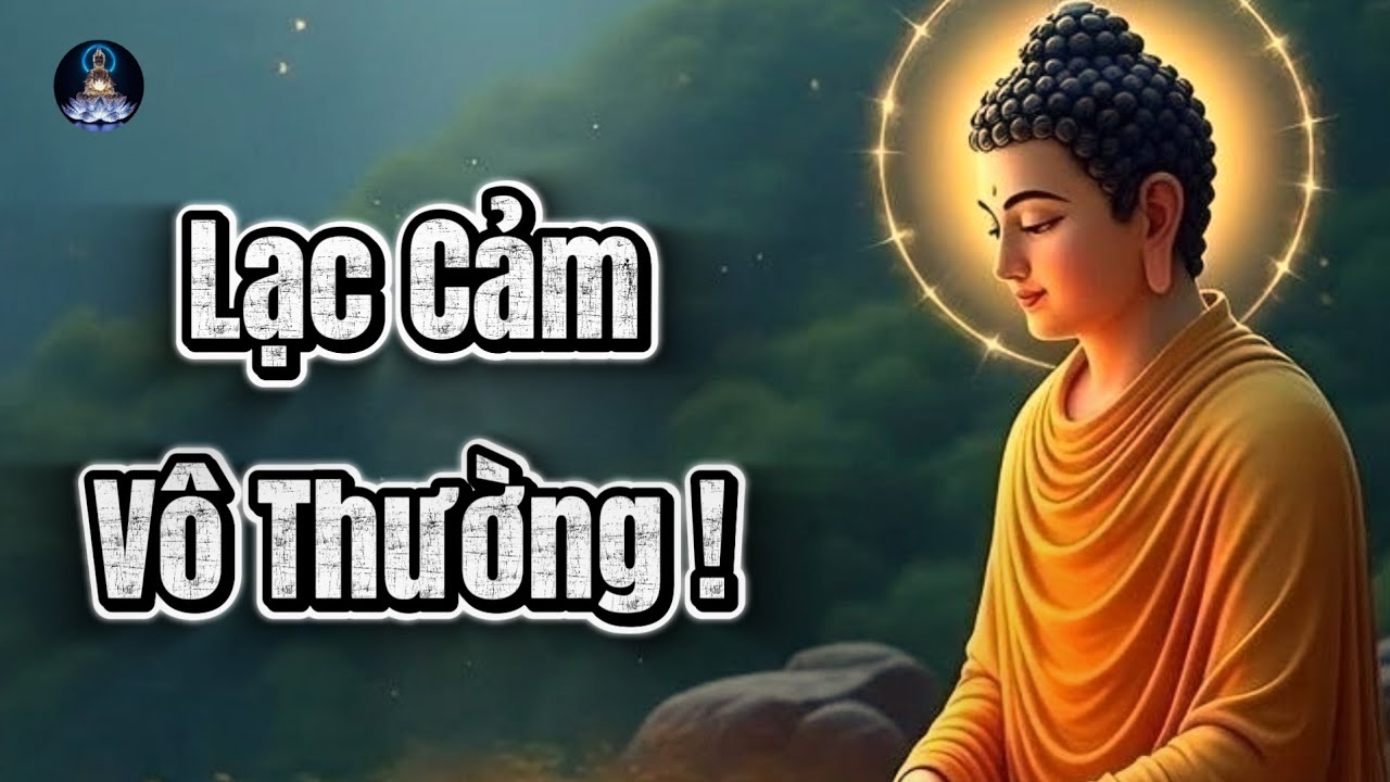Quán Lạc Để Thấy Tính Vô Thường