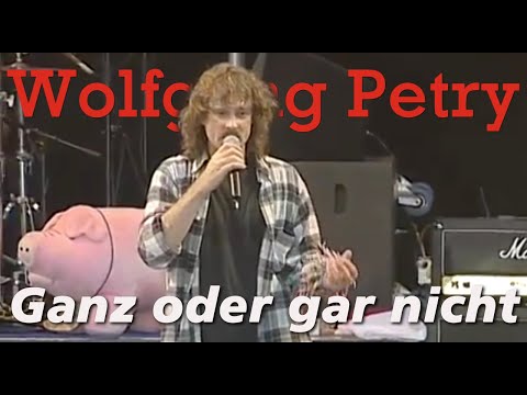 Wolfgang Petry — Ganz oder gar nicht (LIVE, 1999)