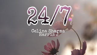 Celina Sharma & Harris J - 24/7 ( with lyrics)