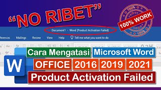 gampang‼ ini cara mengatasi word product activation failed pada microsoft office 2019 2016