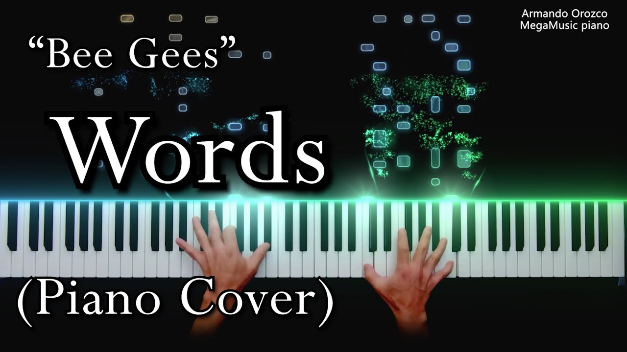 Words - Bee Gees  ( Piano Cover - Armando Orozco )