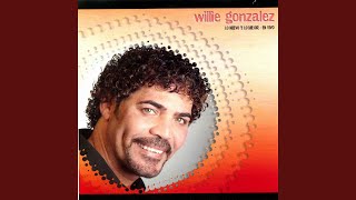 Que Estas Buscando - Willie Gonzalez