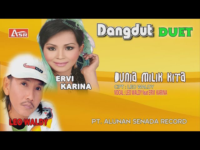 LEO WALDY feat ERVI KARINA - DUNIA MILIK KITA ( Official Video Musik ) HD class=