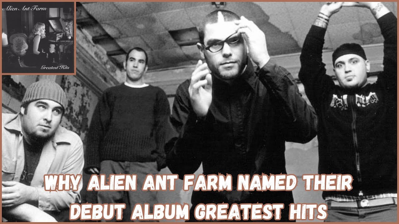 Why Alien Ant Farm named their debut album Greatest Hits - YouTube