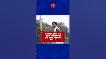 Một buổi tập thường ngày của tiền đạo Nguyễn Xuân Son #xuanson