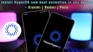 Install HyperOS new boot animation in any Xiaomi device 📱