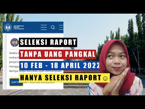 JALUR RAPORT MASUK UNY 2022 DIBUKA KHUSUS D4 & S1 tanpa uang pangkal