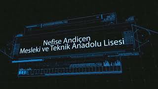 NEFİSE ANDİÇEN MESLEKİ VE TEKNİK ANADOLU LİSESİ