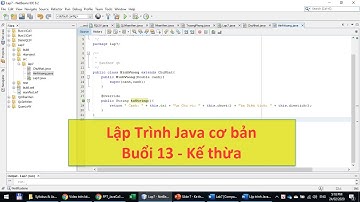Lập trình Java cơ bản - Buổi 13 - Kế Thừa