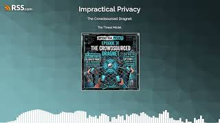 Why You Are the Surveillance Infrastructure | Impractical Privacy Ep. 31