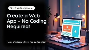 How to Create a Web App with Canva AI – No Coding Needed!