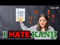 I HATE KANJI???