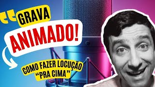 O que é gravar animado?