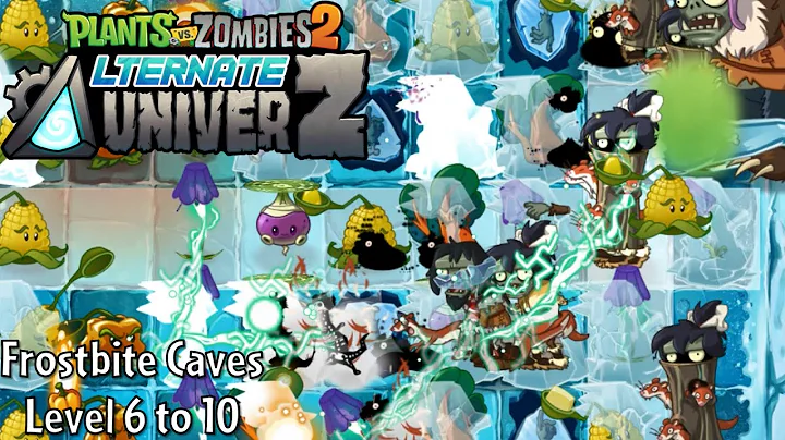 [Plants vs. Zombies 2: AltverZ] Frostbite Caves: Level 6 to 10