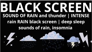 SOUND OF RAIN and thunder | INTENSE rain RAIN black screen | deep sleep sounds of rain, insomnia by Rain Sounds 7 views 1 day ago 3 hours, 1 minute