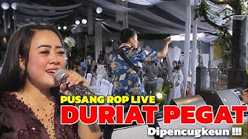 DURIAT PEGAT DI PENCUGKEUN ❗❗❗ | PUSANG ROP LIVE