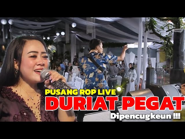 DURIAT PEGAT DI PENCUGKEUN ❗❗❗ | PUSANG ROP LIVE class=