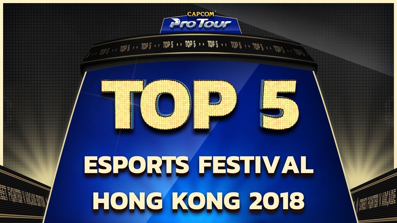 SFV: TOP 5 MOMENTS - ESPORTS FESTIVAL HONG KONG 2018 - CPT 2018