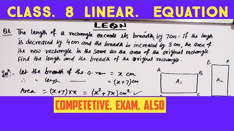 The length of a rectangle exceeds its breadth by 7cm .if the length is decreased by 4 cm and the