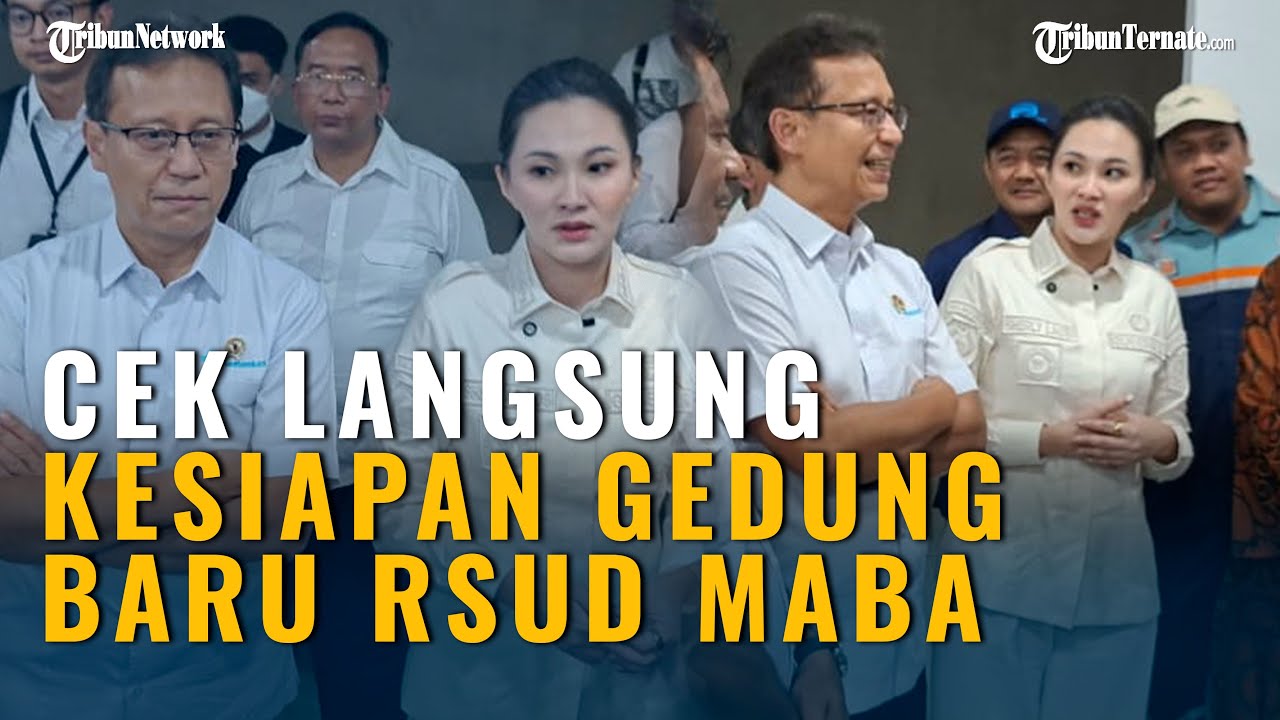 Didampingi Sherly Laos, Menkes Budi Gunadi Sadikin Tinjau RSUD Maba Haltim