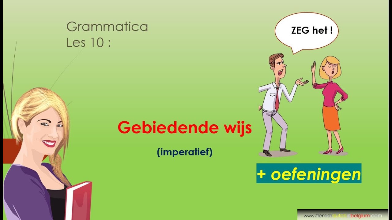 Grammatica 10 - Gebiedende wijs (imperatief) - YouTube