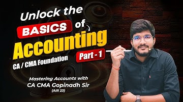 CA CMA FOUNDATION ACCOUNTING BASICS PART 1|| BY  CA CMA Gopinadh Sir(AIR 23)