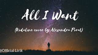 Lirik All I Want || Kodaline cover by Alexandra Porat || Official Lirik