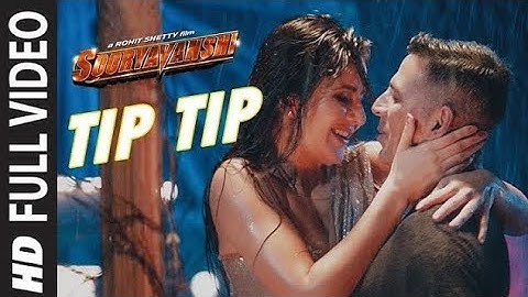 Tip Tip Song: Sooryavanshi | Akshay Kumar, Katrina Kaif | Udit N, Alka Y, Tanishk | Rohit Shetty