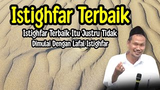 ISTIGHFAR TERBAIK. GUS BAHA.