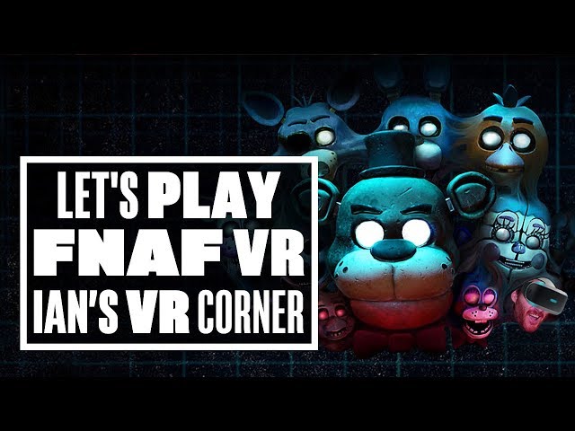 Five Nights At Freddy's: Help Wanted VR gameplay - Ian's VR Corner