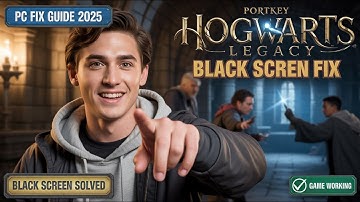 Hogwarts Legacy: How To Fix Black Screen on PC (2025 Full Fix Guide)