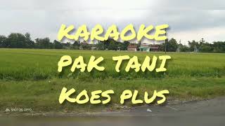 Pak Tani Koes plus (Karaoke) sus pandawa