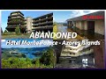 ABANDONED HOTEL MONTE PALACE AZORES :: HISTORY AND URBEX TOUR