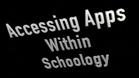 How To Access Apps Within Schoology