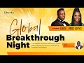 Global Breakthrough Night | Dr. Sola Fola-Alade | The Liberty Church London