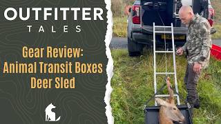 Outfitter Tales: Gear Review  - Testing the Animal Transit Boxes Deer Sled