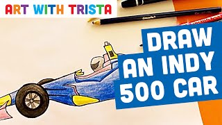 How to Draw an Indy 500 Car Step By Step Drawing Tutorial - Art With Trista
