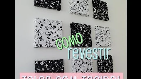 Como cobrir uma tela com tecido?