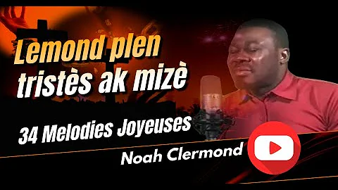Lemond plen tristes ak mize 34 Creole Chants d'esp...