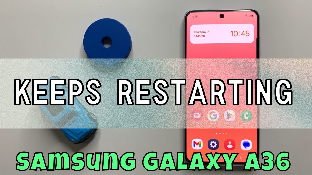 How to Fix When Samsung Galaxy A36 Keeps Restarting - YouTube