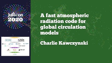 JuliaCon 2020 | A fast atmospheric radiation code for global circulation models | Charlie Kawczynski