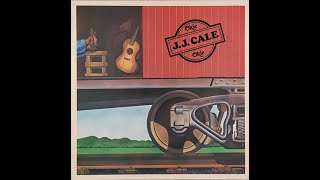 J.J. CALE -  I Got The Same Old Blues