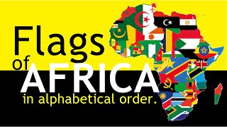 #flags of countries in Africa. (Alphabetically Arranged )